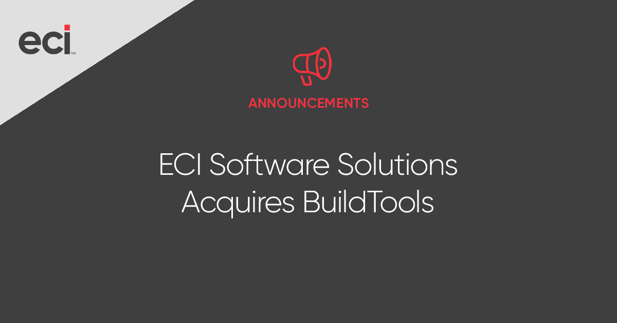 ECI News ECI Software Solutions Acquires BuildTools
